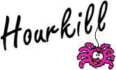 Hourkill